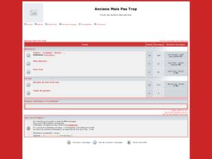 Forum gratuit : Anciens Mais Pas Tro