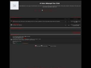 Free forum : A Vain Attempt Fan Club