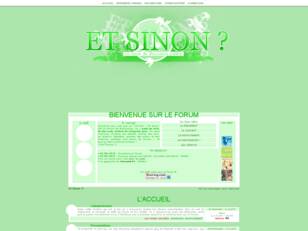 Et sinon ?! Votre forum de discussions !