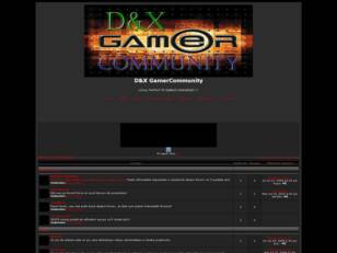 Forum gratuit : D&X GamerCommunity