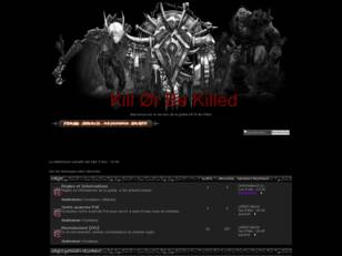 Forum de la Guilde Kill Or Be Killed