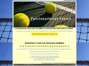Forum tennis : Passionnement Tennis