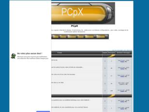 PCpX Ce forum est destine a l'informatique Hardwar