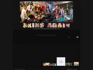 Skins Again