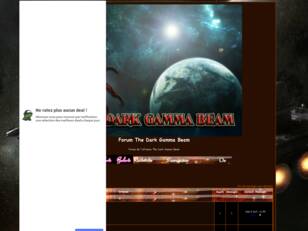 creer un forum : Forum The Dark Gamma Beam