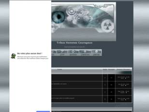 creer un forum : Tribus Hommes Courageux