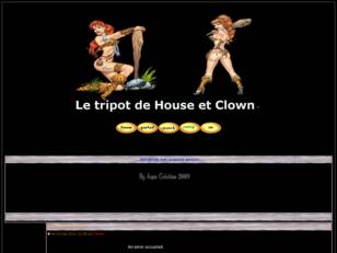 Le tripot de House et Clown