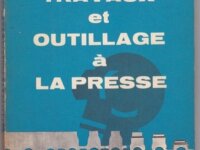 B.Wassilieff, Travaux et outillage à la presse 1