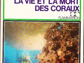 Diolé et Cousteau, la vie et la mort des coraux