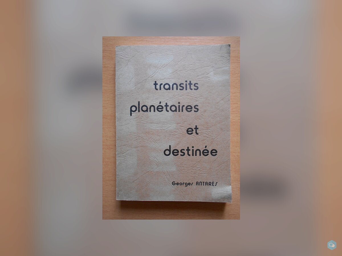 Transits Planétaires et Destinée (Georges Antarès) 1