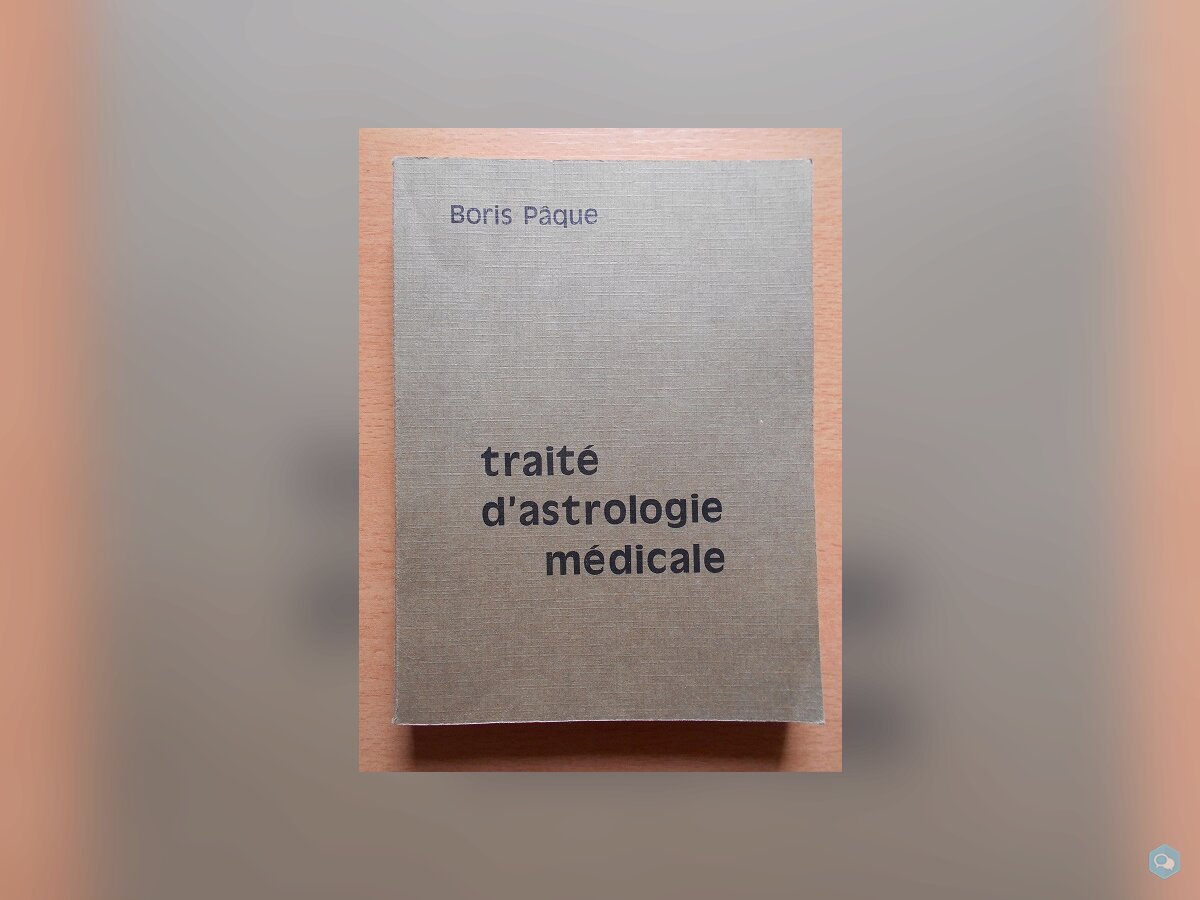 Traité d'Astrologie Médicale (Boris Pâque) 1