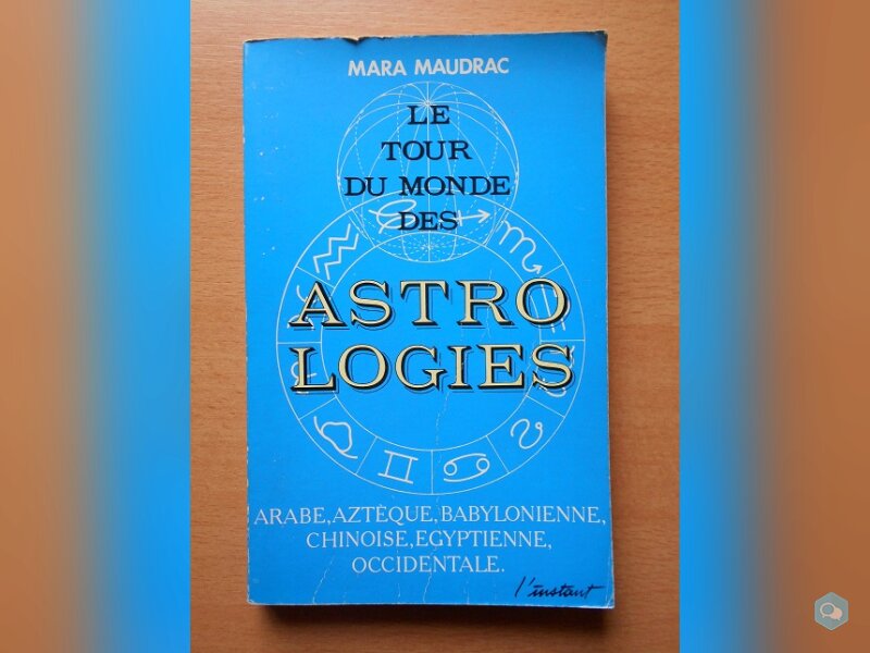 Le Tour du Monde des Astrologies (Mara Maudrac) 1