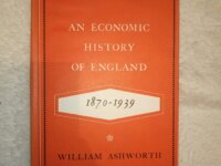 Ashworth, Economic History of England (1870-1939) 1