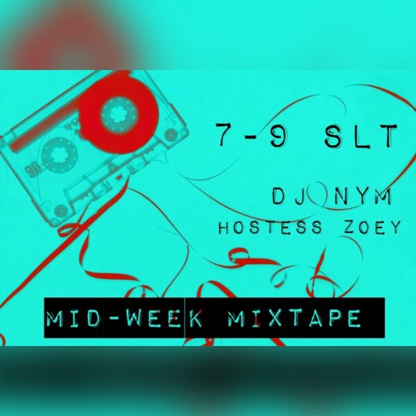 Midweek Mixtape with Nymian and Zoey