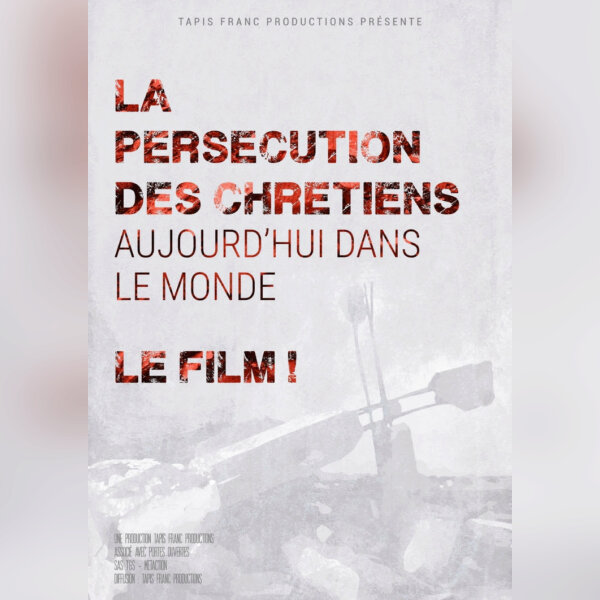 Persécution des Chrétiens dans le monde. Le film. 2.jpg