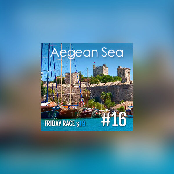 The Friday Race S19 - 16 : Aegean Sea