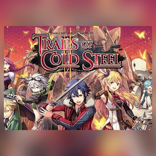 Trails of Cold Steel II - Relentless Edition
