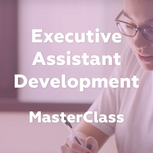 Executive Assistant Development MasterClass
