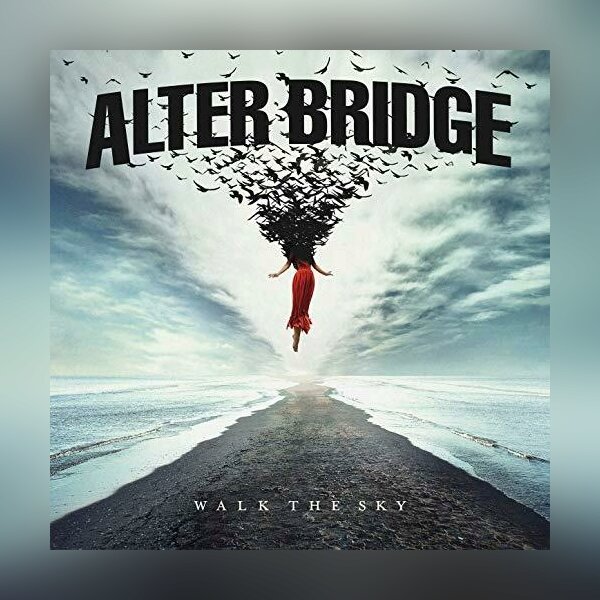 ALTER BRIDGE - Walk The Sky 1.jpg