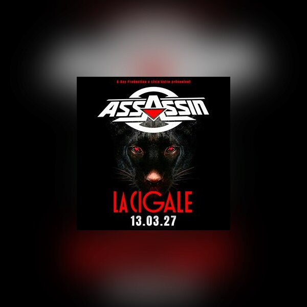 Concert Assassin - La Cigale - 13/03/2027