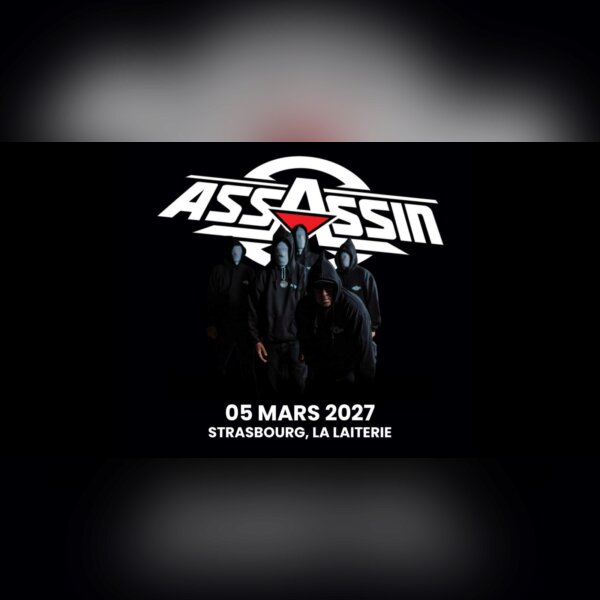 Assassin @ Strasbourg (67) - La Laiterie