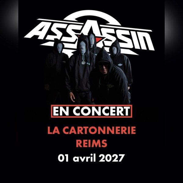 Assassin @ Reims (51) - La Cartonnerie