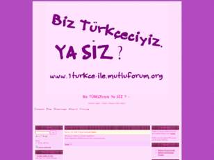 Türkçe Konuşanların Tek Paylaşılabilir Forumu.