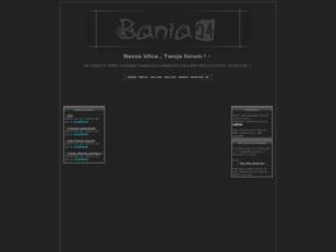 Bania24 - Nasza Ulica , Twoje forum !