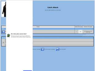 creer un forum : Catch Attack