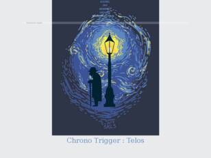 Chrono Trigger : Telos