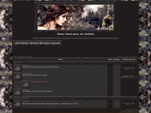 creer un forum : Deux clans pour un mutant