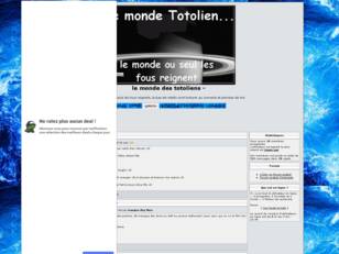 creer un forum : le monde des totoliens