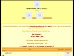 Les forums des ratoux foufous!!