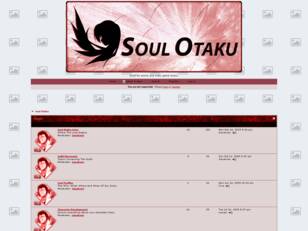 Free forum : Soul Otaku