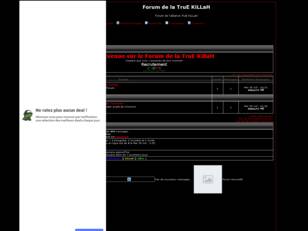 creer un forum : Forum de la TruE KiLLaH