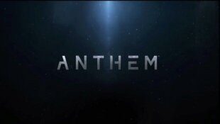 Anthem : On fait le point sur tout ce que l’on sait
