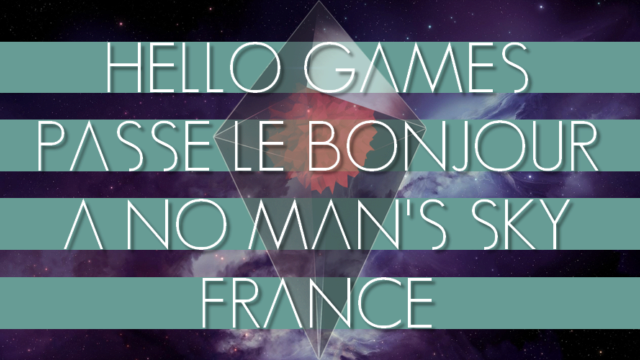 Main photo Hello Games passe le Bonjour à No Man Sky France 