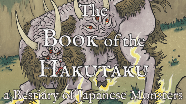 The Book of the Hakutaku: a Bestiary of Japanese Monsters