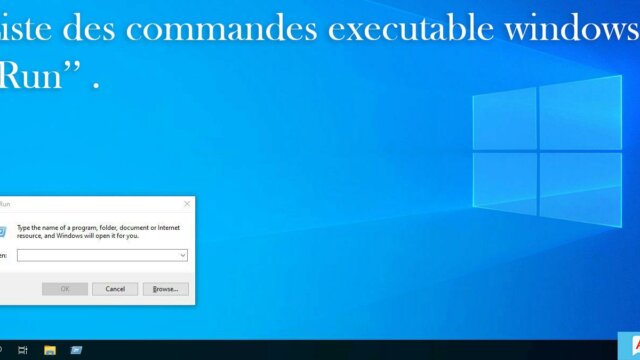 Liste des commandes « exécuter » (Run) utiles pour Windows 10 / 8 /7