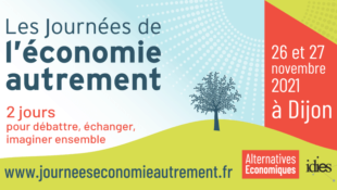 Les Journées de l'Economie Autrement auront lieu à Dijon  les 26 et 27 novembre 