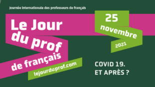 Jeudi 25 novembre 2021 :  3è Journée Internationale des Professeurs de français