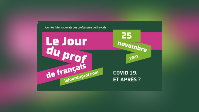 Main photo Jeudi 25 novembre 2021 :  3è Journée Internationale des Professeurs de français