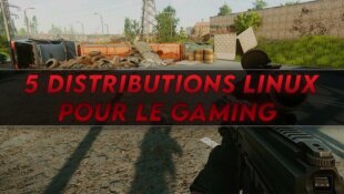 5 Distributions Linux Gaming pour 2023 !