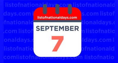 SEPTEMBER NATIONAL CELEBRATION DAYS SEPTEMBER 7 2024