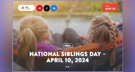 National Today * National Siblings Day – April 10, 2024 U.S.  *