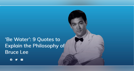 INSPIRING QUOTES ‘Be Water’: 9 Quotes to Explain the Philosophy of Bruce Lee