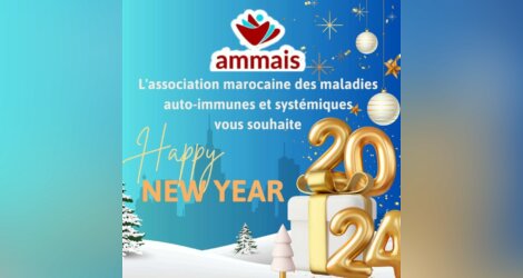 L’association marocaine des maladies auto-immunes  (AMMAIS)  vous souhaite une tres bonne année 2024