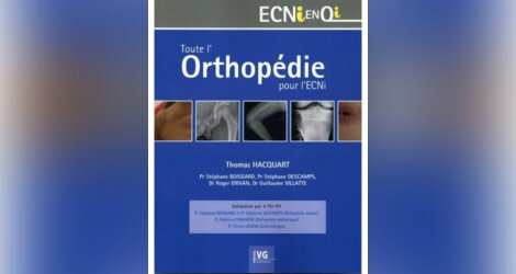 Toute l'orthopédie pour l'ECNI - Validation par 4 PUPH